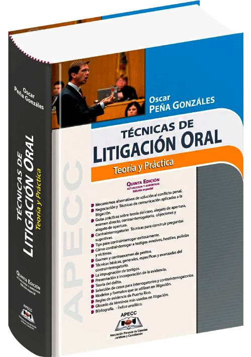 TÉCNICAS DE LITIGACIÓN ORAL - Teoría Y Práctica TÉCNICAS DE LITIGACIÓN ORAL - Teoría Y Práctica