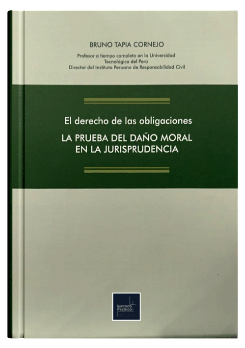 EL DERECHO DE LAS OBLIGACIONES LA PRUEBA DEL DAÑO MORAL EN LA JURISPRUDENCIA EL DERECHO DE LAS OBLIGACIONES LA PRUEBA DEL DAÑO MORAL EN LA JURISPRUDENCIA