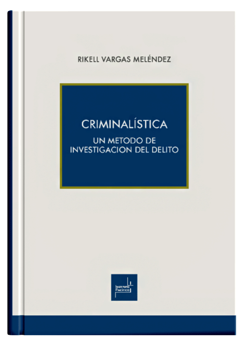 CRIMINALÍSTICA - Un Método de Investigación del Delito CRIMINALÍSTICA - Un Método de Investigación del Delito