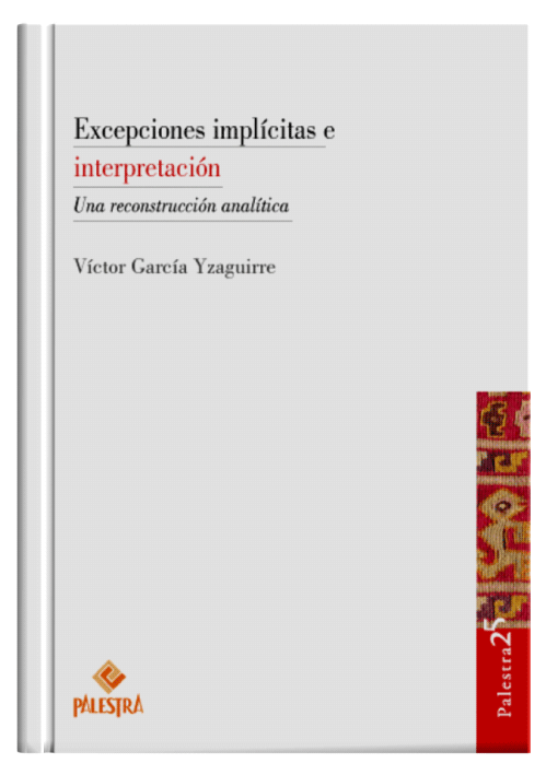 EXCEPCIONES IMPLÍCITAS E INTERPRETACIÓN EXCEPCIONES IMPLÍCITAS E INTERPRETACIÓN