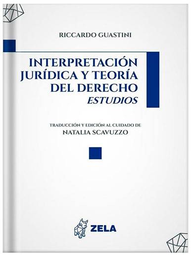 INTERPRETACIÓN JURÍDICA Y TEORÍA DEL DERECHO ESTUDIOS INTERPRETACIÓN JURÍDICA Y TEORÍA DEL DERECHO ESTUDIOS