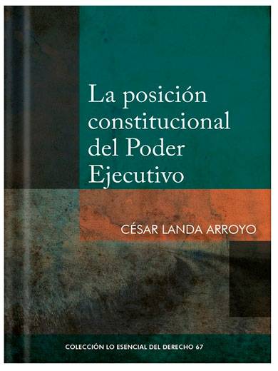 LA POSICIÓN CONSTITUCIONAL DEL PODER EJ..