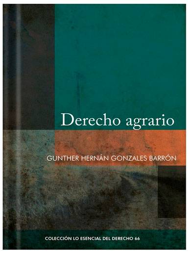 DERECHO AGRARIO Tomo 66 Lo esencial del derecho DERECHO AGRARIO Tomo 66 Lo esencial del derecho