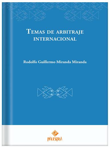 TEMAS DE ARBITRAJE INTERNACIONAL TEMAS DE ARBITRAJE INTERNACIONAL