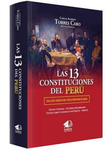 LAS 13 CONSTITUCIONES DEL PERÚ LAS 13 CONSTITUCIONES DEL PERÚ