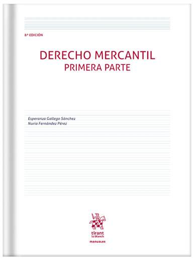 Derecho Mercantil. Primera parte 8ª Edición Derecho Mercantil. Primera parte 8ª Edición