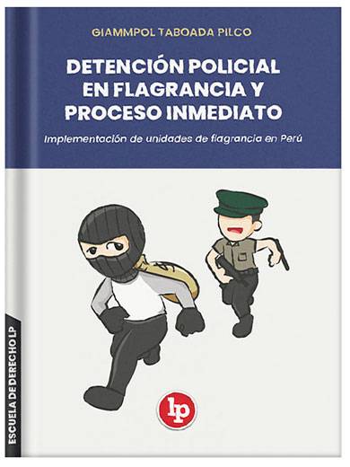 DETENCIÓN POLICIAL EN FLAGRANCIA Y PROCESO INMEDIATO DETENCIÓN POLICIAL EN FLAGRANCIA Y PROCESO INMEDIATO