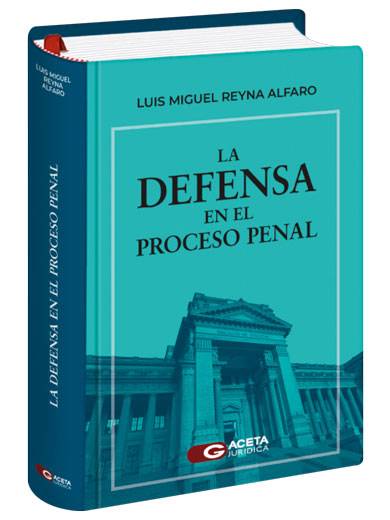 LA DEFENSA EN EL PROCESO PENAL..