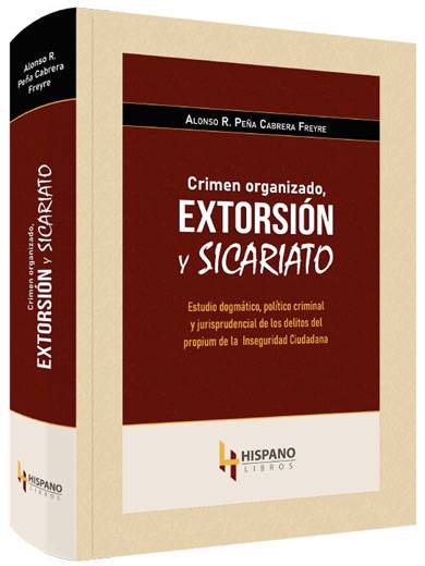 CRIMEN ORGANIZADO, EXTORSIÓN Y SICARIATO CRIMEN ORGANIZADO, EXTORSIÓN Y SICARIATO