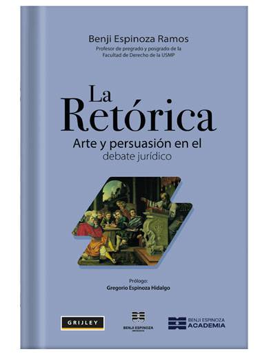 LA RETÓRICA ARTE Y PERSUACIÓN EN EL DEBATE JUDICIAL LA RETÓRICA ARTE Y PERSUACIÓN EN EL DEBATE JUDICIAL
