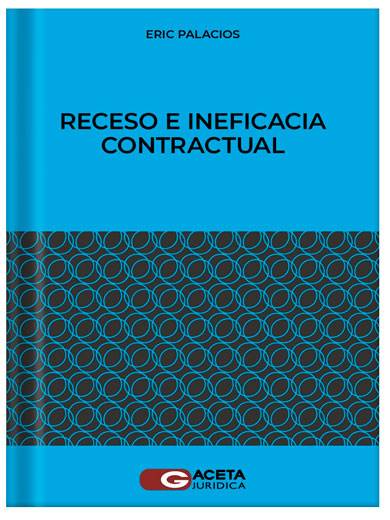 RECESO E INEFICACIA CONTRACTUAL..