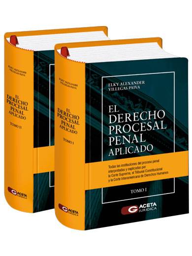 El derecho procesal penal aplicado 2 tomos El derecho procesal penal aplicado 2 tomos