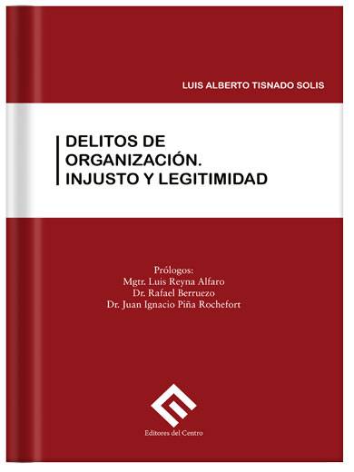 DELITOS DE ORGANIZACIÓN. INJUSTO Y LEGI..