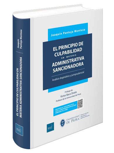 EL PRINCIPIO DE CULPABILIDAD EN MATERIA ADMINISTRATIVA SANCIONADORA. Análisis dogmático y jurisprudencial EL PRINCIPIO DE CULPABILIDAD EN MATERIA ADMINISTRATIVA SANCIONADORA. Análisis dogmático y jurisprudencial