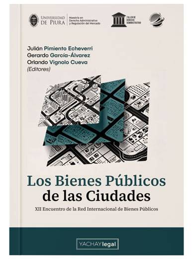 LOS BIENES PÚBLICOS DE LAS CIUDADES LOS BIENES PÚBLICOS DE LAS CIUDADES