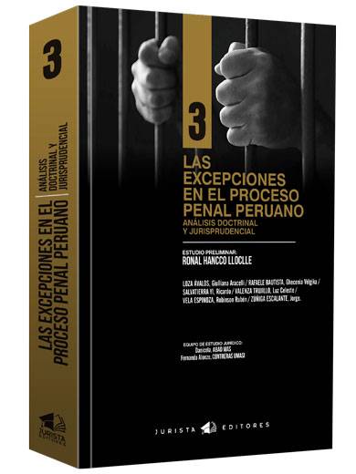 LAS EXCEPCIONES EN EL PROCESO PENAL Análisis doctrinal y jurisprudencial LAS EXCEPCIONES EN EL PROCESO PENAL Análisis doctrinal y jurisprudencial