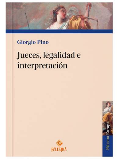 JUECES, LEGALIDAD E INTERPRETACIÓN