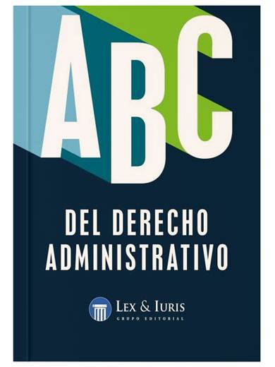 ABC DEL DERECHO ADMINISTRATIVO ABC DEL DERECHO ADMINISTRATIVO