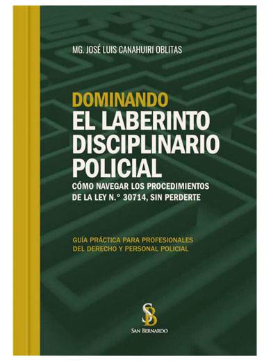 DOMINANDO EL LABERINTO DISCIPLINARIO POLICIAL
