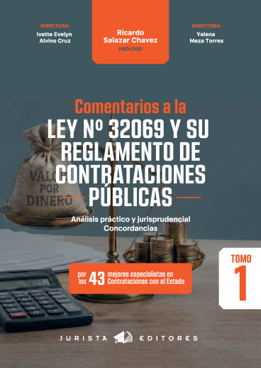 Comentarios a la Ley N° 32069 y su reglamento de contrataciones públicas Análisis práctico y jurisprudencial