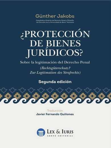 ¿Protección de Bienes Jurídicos?