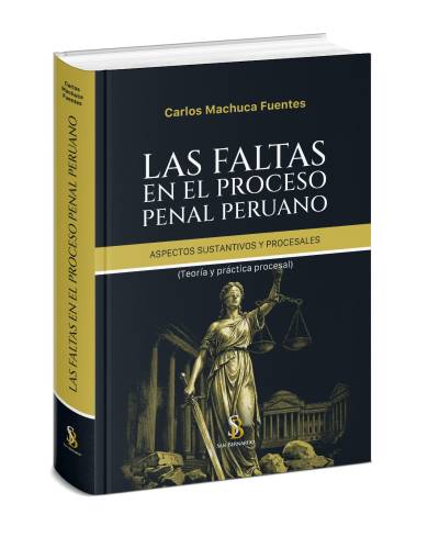 LAS FALTAS EN EL PROCESO PENAL PERUANO