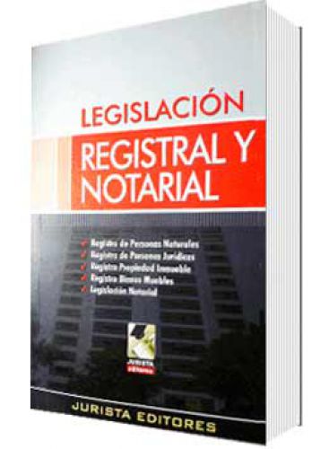 LEGISLACIÓN REGISTRAL Y NOTARIAL LEGISLACIÓN REGISTRAL Y NOTARIAL