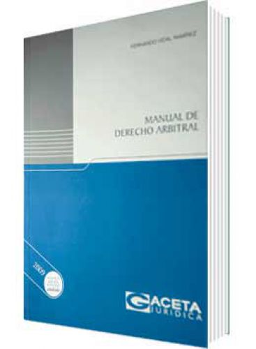 MANUAL DE DERECHO ARBITRAL MANUAL DE DERECHO ARBITRAL