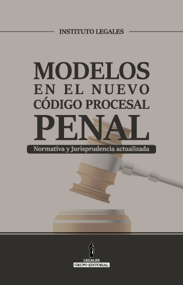 MODELOS EN EL NUEVO CODIGO PROCESAL PENAL - Normativa y Jurisprudencia actualizada MODELOS EN EL NUEVO CODIGO PROCESAL PENAL - Normativa y Jurisprudencia actualizada