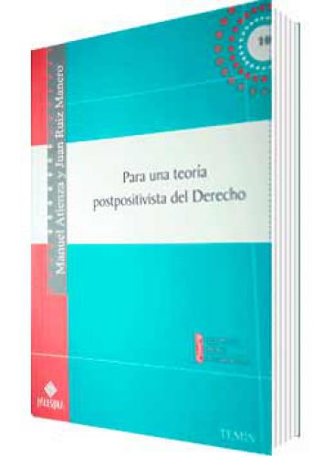 PARA UNA TEORÍA POSTPOSITIVISTA DEL DERECHO PARA UNA TEORÍA POSTPOSITIVISTA DEL DERECHO