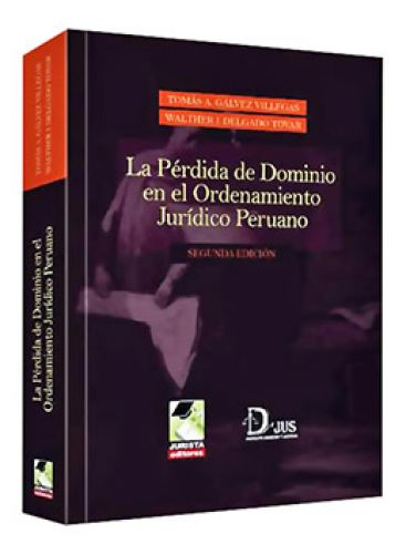 LA ACCIÓN DE PÉRDIDA DE DOMINIO EN EL ORDENAMIENTO JURÍDICO PERUANO