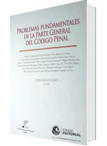 PROBLEMAS FUNDAMENTALES DE LA PARTE GENERAL DEL CÓDIGO PENAL PROBLEMAS FUNDAMENTALES DE LA PARTE GENERAL DEL CÓDIGO PENAL