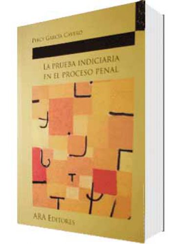 LA PRUEBA INDICIARIA EN EL PROCESO PENAL LA PRUEBA INDICIARIA EN EL PROCESO PENAL