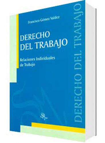 RELACIONES INDIVIDUALES DE TRABAJO RELACIONES INDIVIDUALES DE TRABAJO
