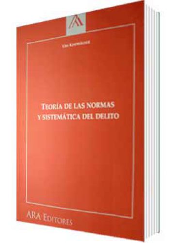 TEOR�A DE LAS NORMAS Y SISTEM�TICA DEL DELITO TEOR�A DE LAS NORMAS Y SISTEM�TICA DEL DELITO