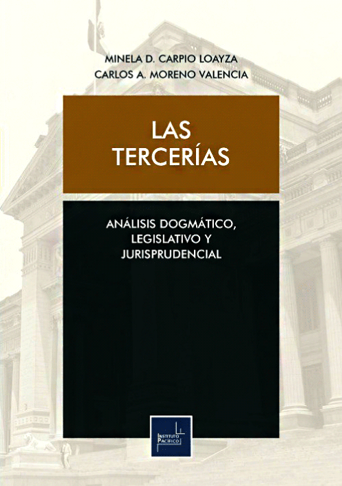 LAS TERCERÍAS. Análisis Dogmático, Legislativo y Jurisprudencial LAS TERCERÍAS. Análisis Dogmático, Legislativo y Jurisprudencial
