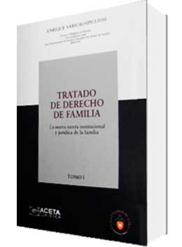 TRATADO DE DERECHO DE FAMILIA (TOMOS I Y II) TRATADO DE DERECHO DE FAMILIA (TOMOS I Y II)