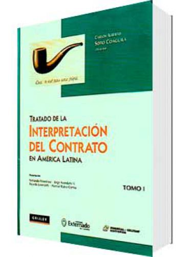 TRATADO DE LA INTERPRETACIÓN DEL CONTRATO EN AMÉRICA LATINA (TOMOS I, II Y III) TRATADO DE LA INTERPRETACIÓN DEL CONTRATO EN AMÉRICA LATINA (TOMOS I, II Y III)