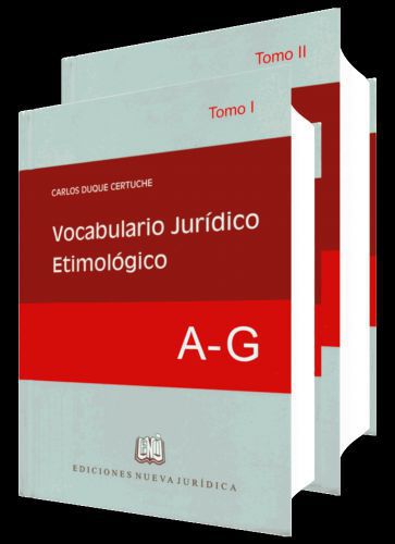 VOCABULARIO JURÍDICO ETIMOLÓGICO (2 tomos) VOCABULARIO JURÍDICO ETIMOLÓGICO (2 tomos)