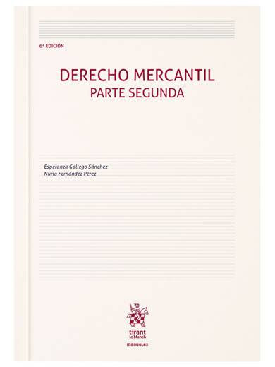 Derecho Mercantil. Parte segunda 6ª Edi..