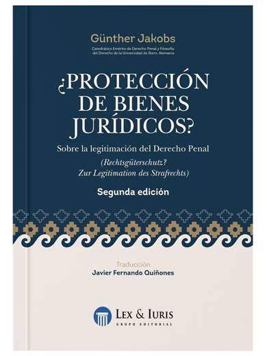¿PROTECCIÓN DE BIENES JURÍDICOS?..