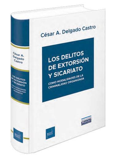 LOS DELITOS DE EXTORSIÓN Y SICARIATO..