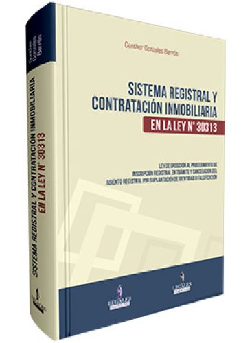 SISTEMA REGISTRAL Y CONTRATACION INMOBILIARIA EN LA LEY N° 30313